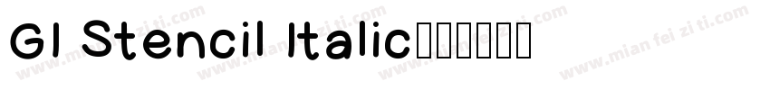 GI Stencil Italic字体转换